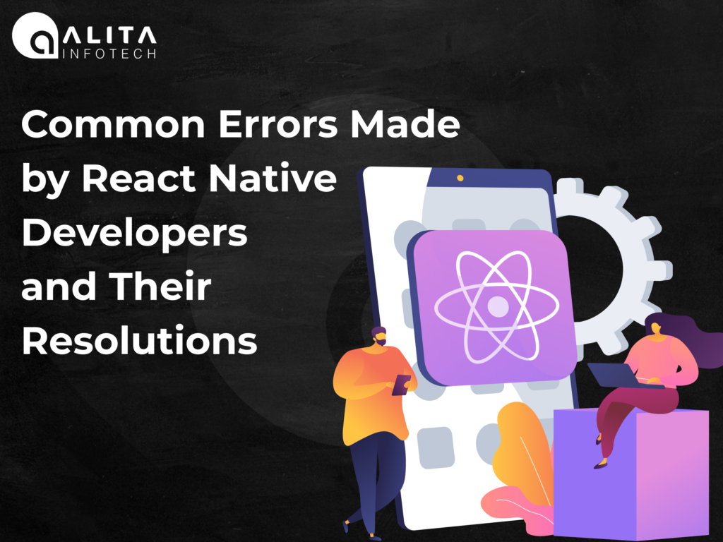 Common Errors Made by React Native Developers and Their Resolutions