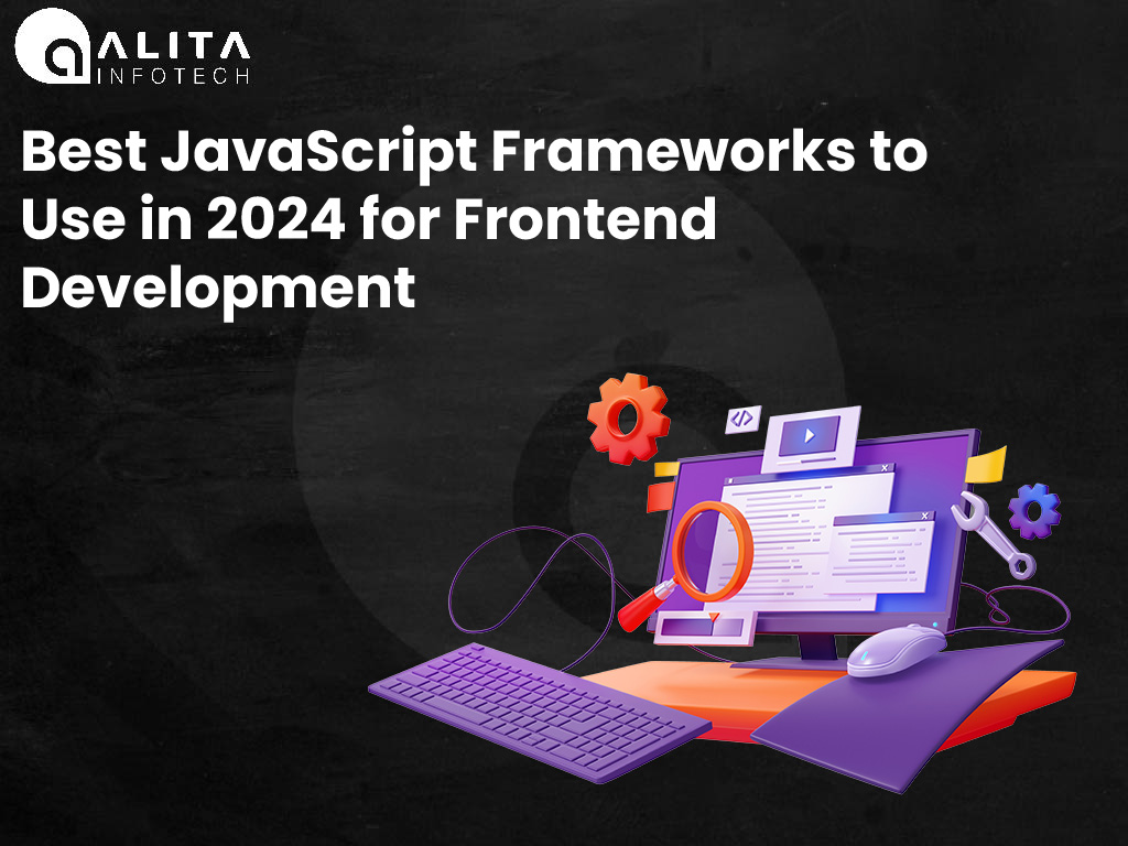 Best-JavaScript-Frameworks-to-Use-in-2024-for-Frontend-Development